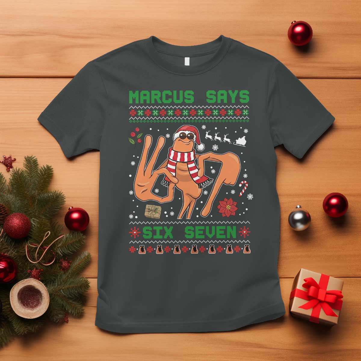 Marcus Says Six Seven T Shirt Funny Ugly Christmas Meme Gift TS12 Dark Heather Print Your Wear