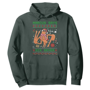 Marcus Says Six Seven Hoodie Funny Ugly Christmas Meme Gift TS12 Dark Forest Green Print Your Wear