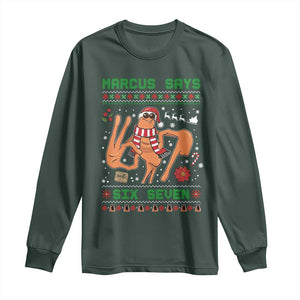 Marcus Says Six Seven Long Sleeve Shirt Funny Ugly Christmas Meme Gift TS12 Dark Forest Green Print Your Wear