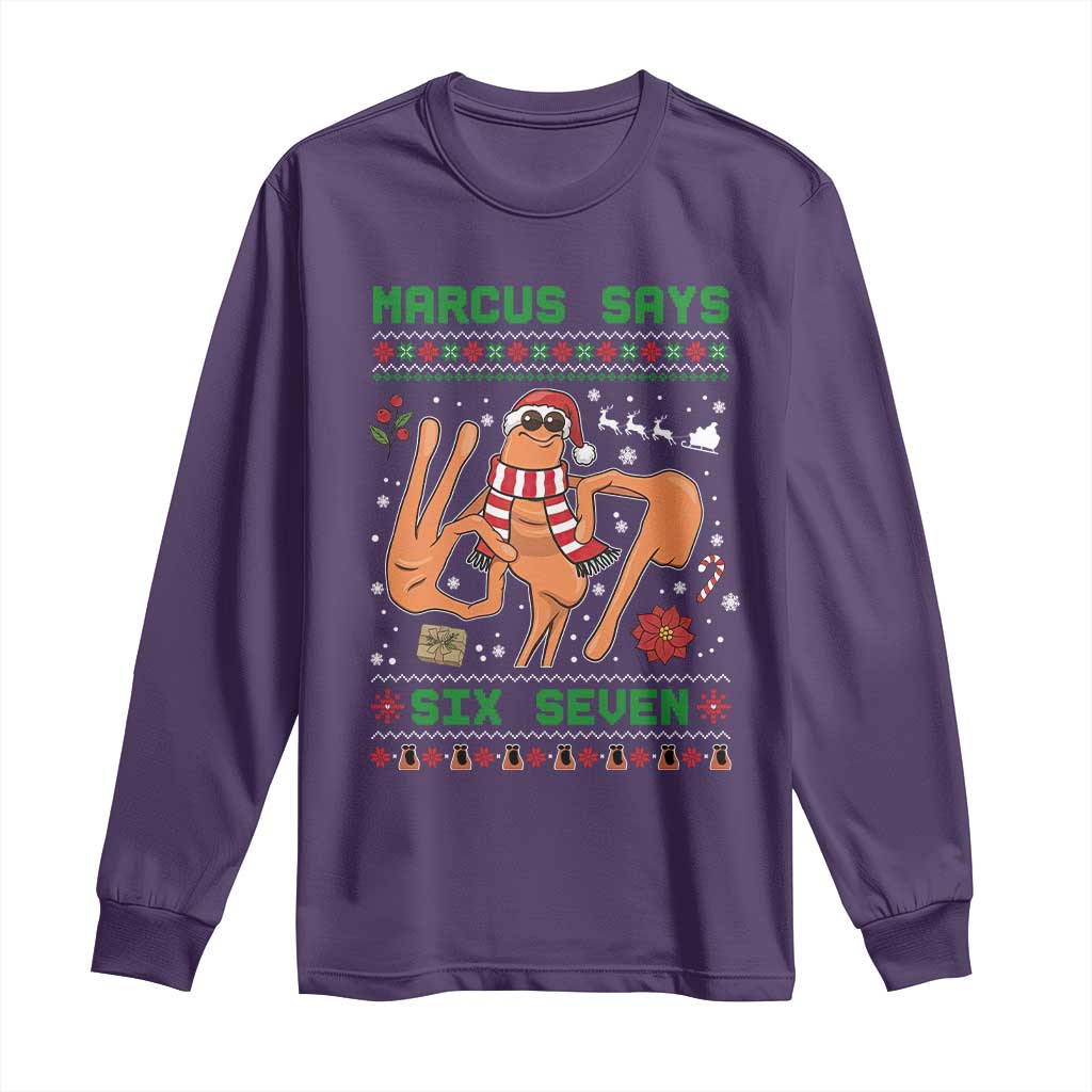 Marcus Says Six Seven Long Sleeve Shirt Funny Ugly Christmas Meme Gift TS12 Purple Print Your Wear