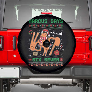 Marcus Says Six Seven Spare Tire Cover Funny Ugly Christmas Meme Gift TS12 Black Print Your Wear
