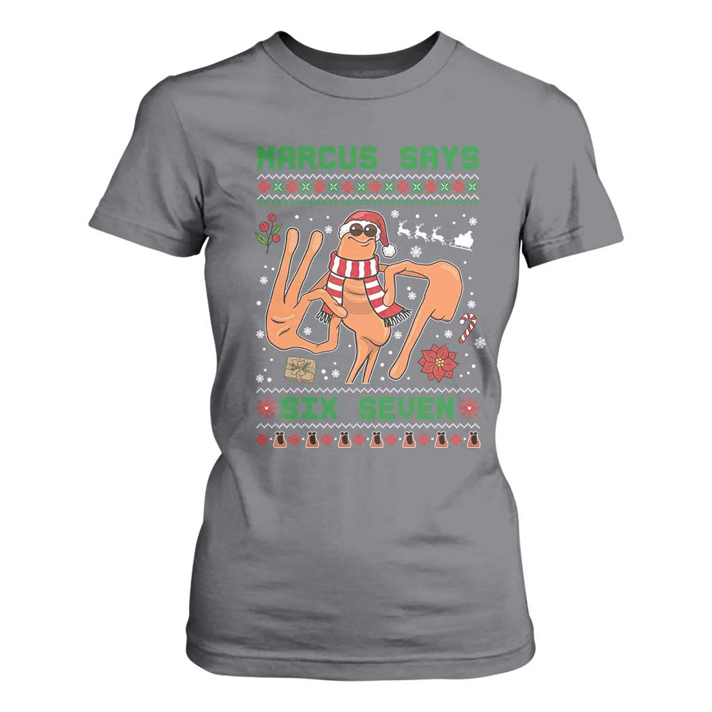 Marcus Says Six Seven T Shirt For Women Funny Ugly Christmas Meme Gift TS12 Charcoal Print Your Wear