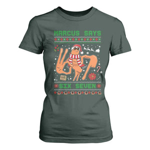 Marcus Says Six Seven T Shirt For Women Funny Ugly Christmas Meme Gift TS12 Dark Forest Green Print Your Wear
