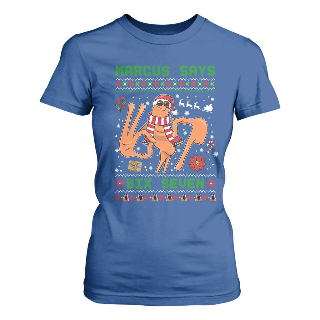 Marcus Says Six Seven T Shirt For Women Funny Ugly Christmas Meme Gift TS12 Royal Blue Print Your Wear