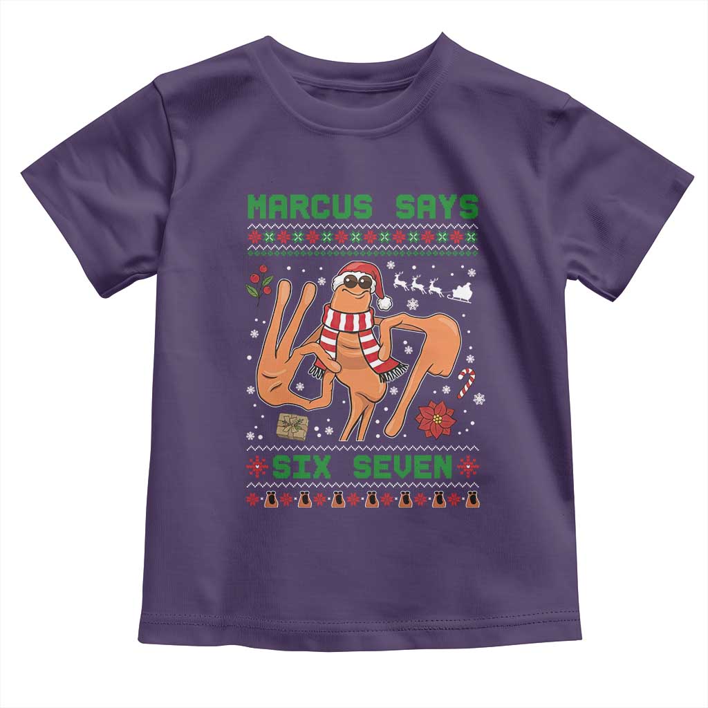 Marcus Says Six Seven Toddler T Shirt Funny Ugly Christmas Meme Gift TS12 Purple Print Your Wear