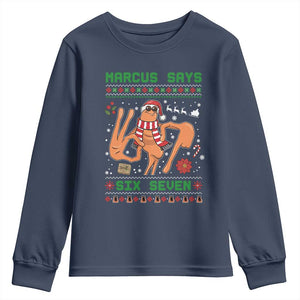 Marcus Says Six Seven Youth Sweatshirt Funny Ugly Christmas Meme Gift TS12 Navy Print Your Wear