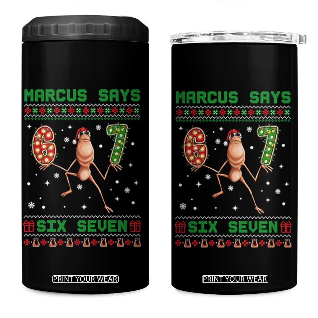 Marcus Says Six Seven Meme Christmas Ugly Sweater 4 in 1 Can Cooler Tumbler Trendy Tiktok Gift TS12 One Size: 16 oz Black Print Your Wear