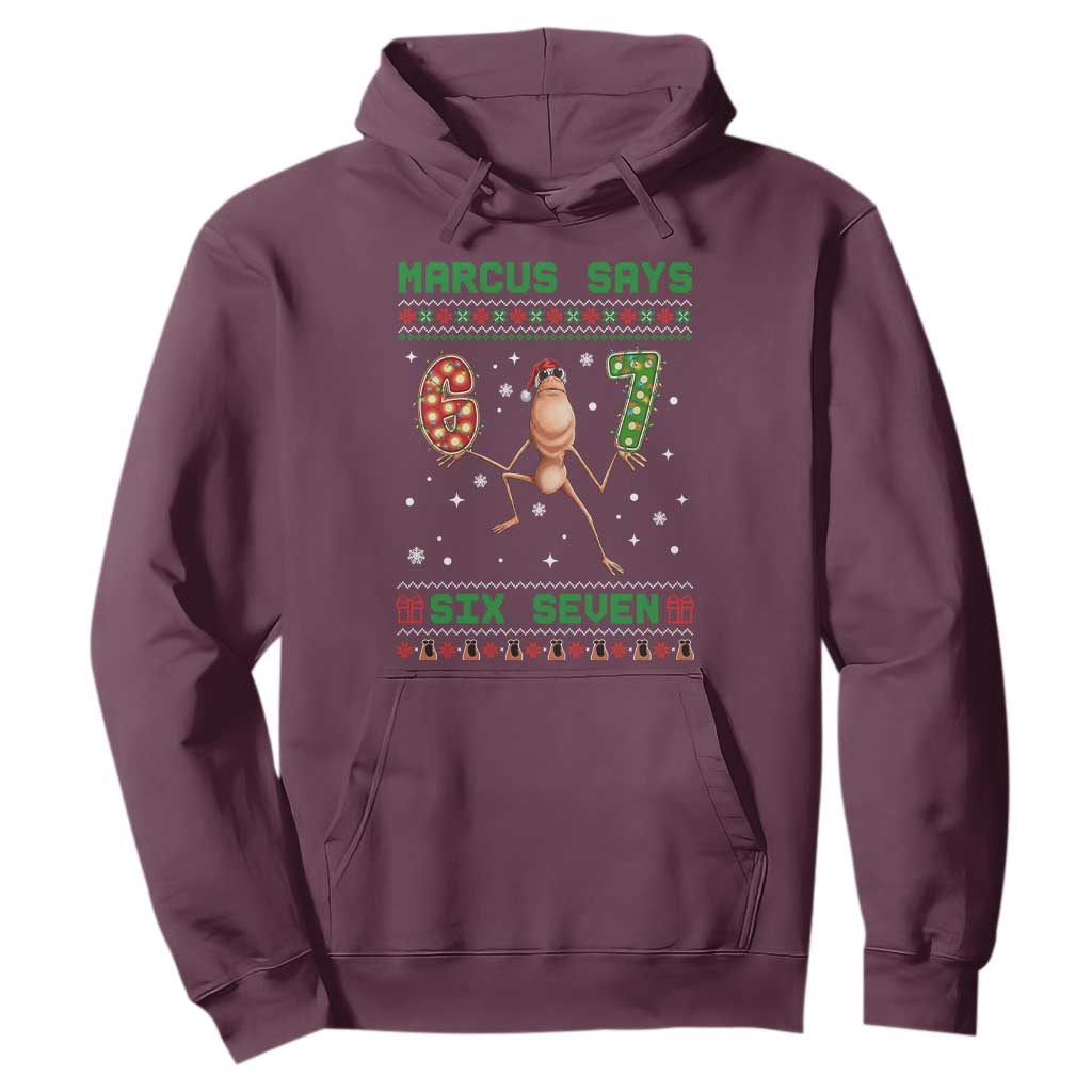 Marcus Says Six Seven Meme Christmas Ugly Sweater Hoodie Trendy Tiktok Gift TS12 Maroon Print Your Wear