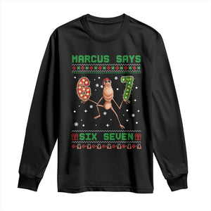 Marcus Says Six Seven Meme Christmas Ugly Sweater Long Sleeve Shirt Trendy Tiktok Gift TS12 Black Print Your Wear