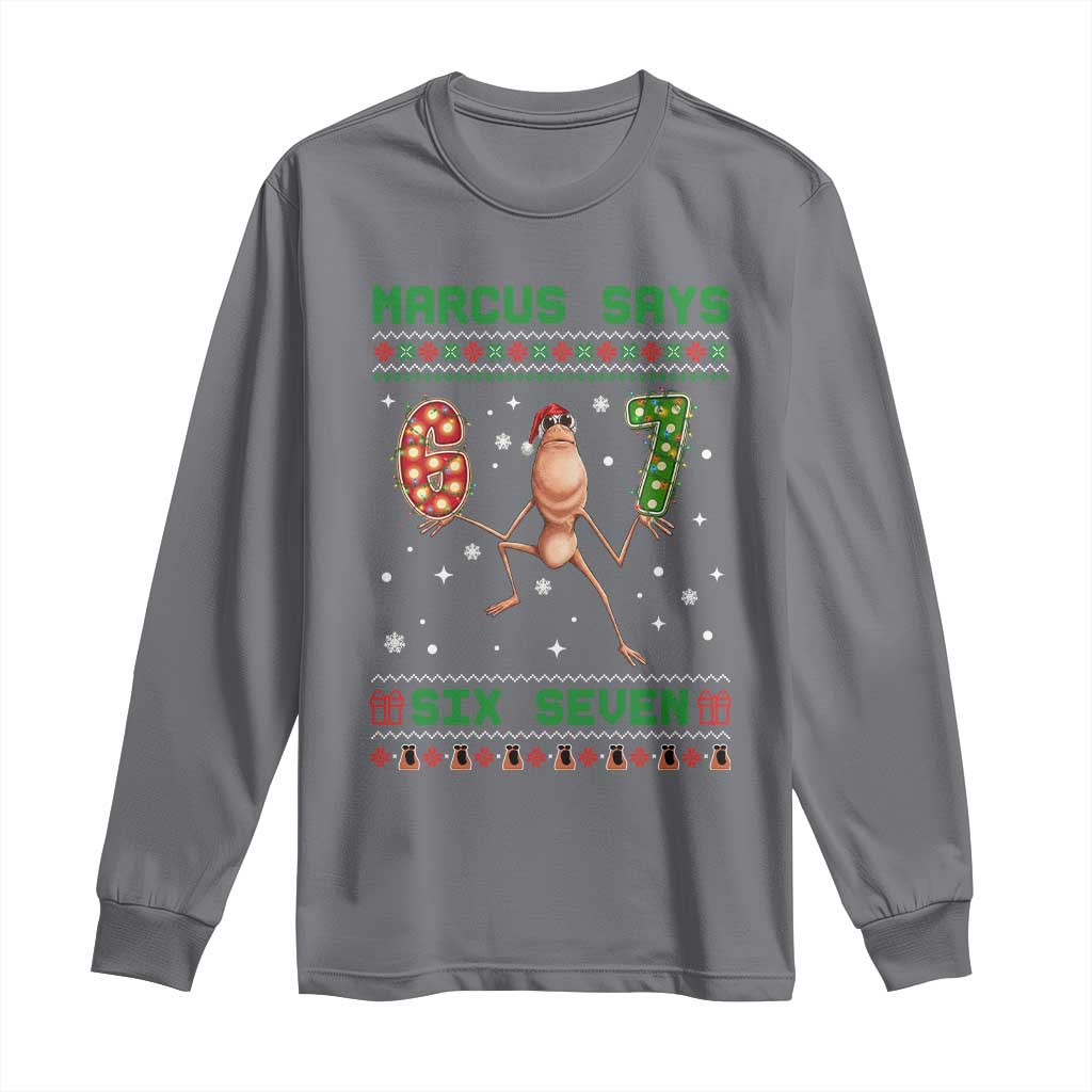 Marcus Says Six Seven Meme Christmas Ugly Sweater Long Sleeve Shirt Trendy Tiktok Gift TS12 Charcoal Print Your Wear