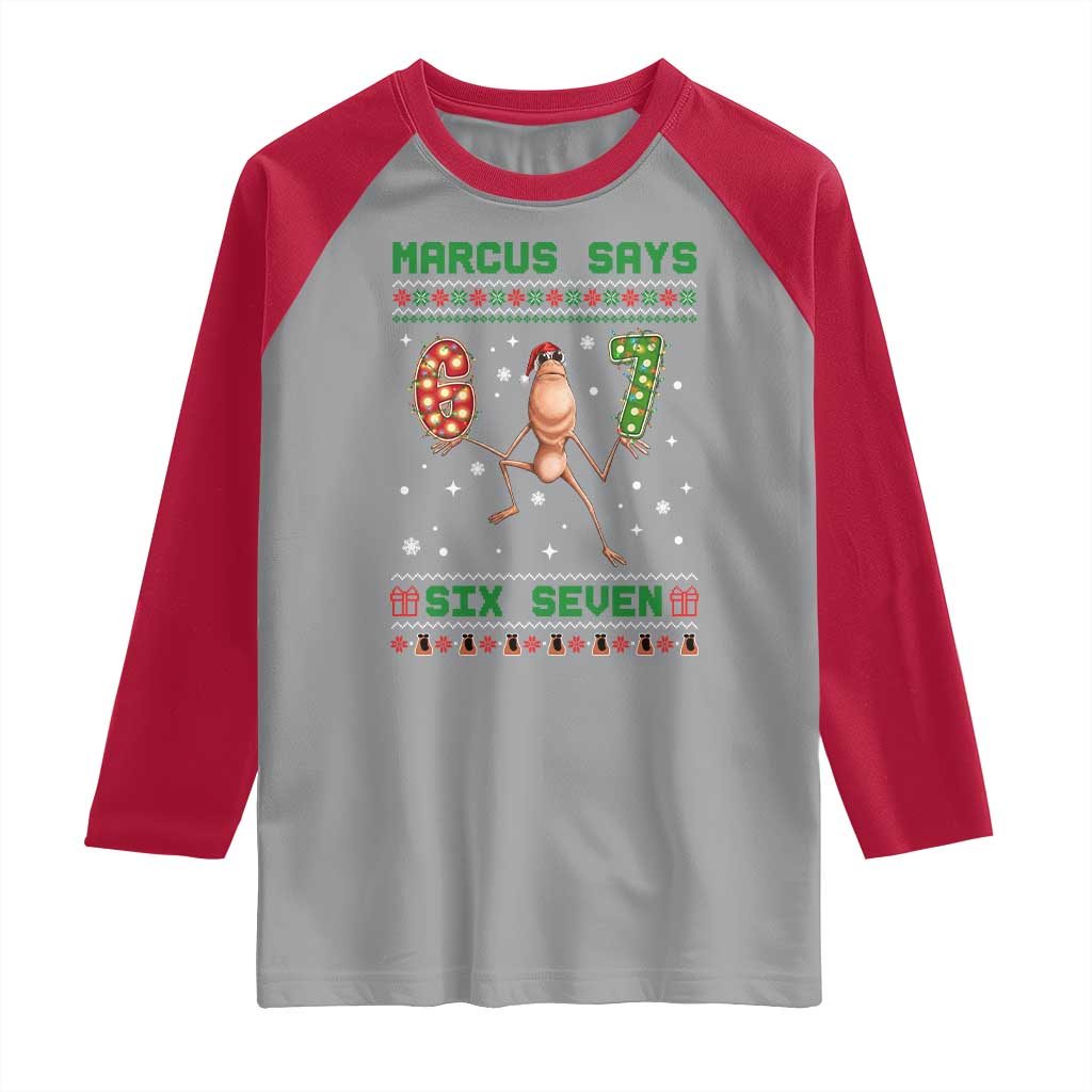 Marcus Says Six Seven Meme Christmas Ugly Sweater Raglan Shirt Trendy Tiktok Gift TS12 Sport Gray Red Print Your Wear