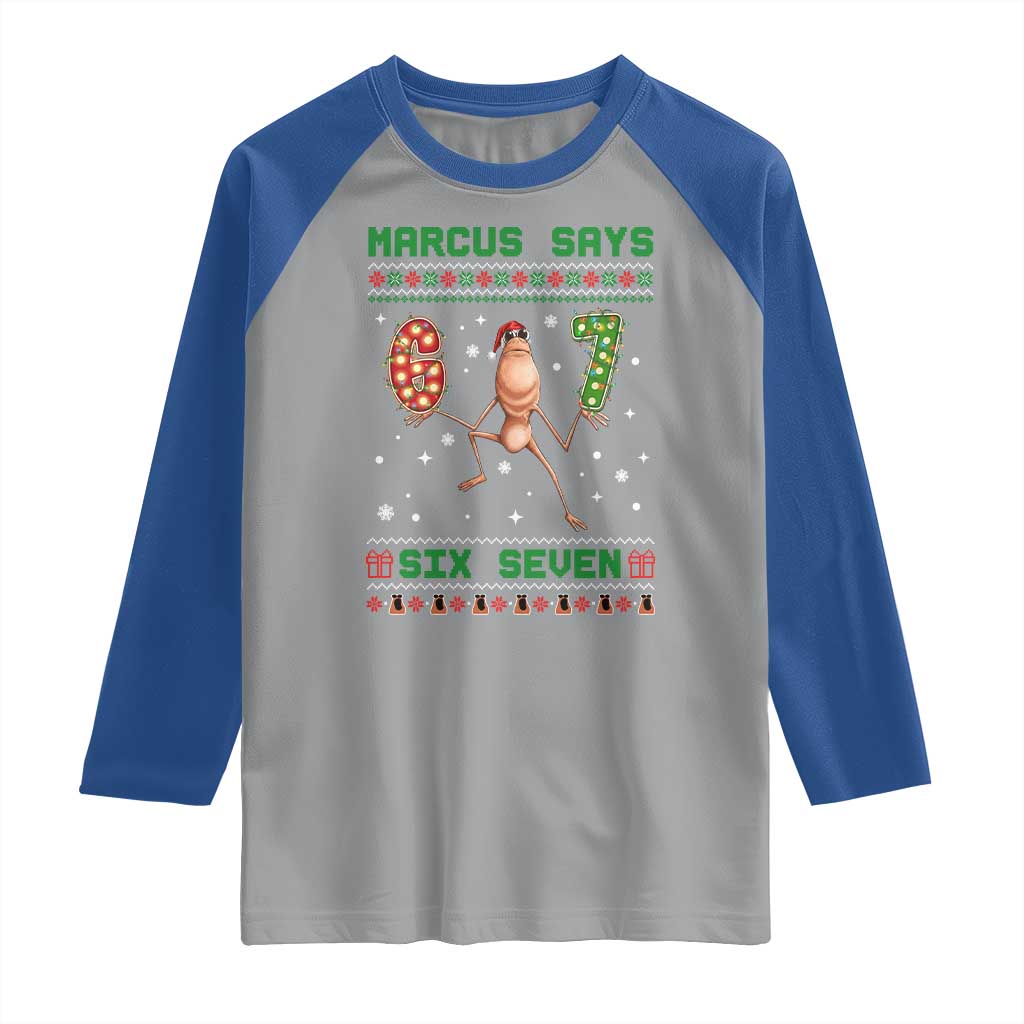Marcus Says Six Seven Meme Christmas Ugly Sweater Raglan Shirt Trendy Tiktok Gift TS12 Sport Gray Royal Print Your Wear