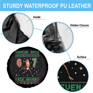 Marcus Says Six Seven Meme Christmas Ugly Sweater Spare Tire Cover Trendy Tiktok Gift TS12 Print Your Wear