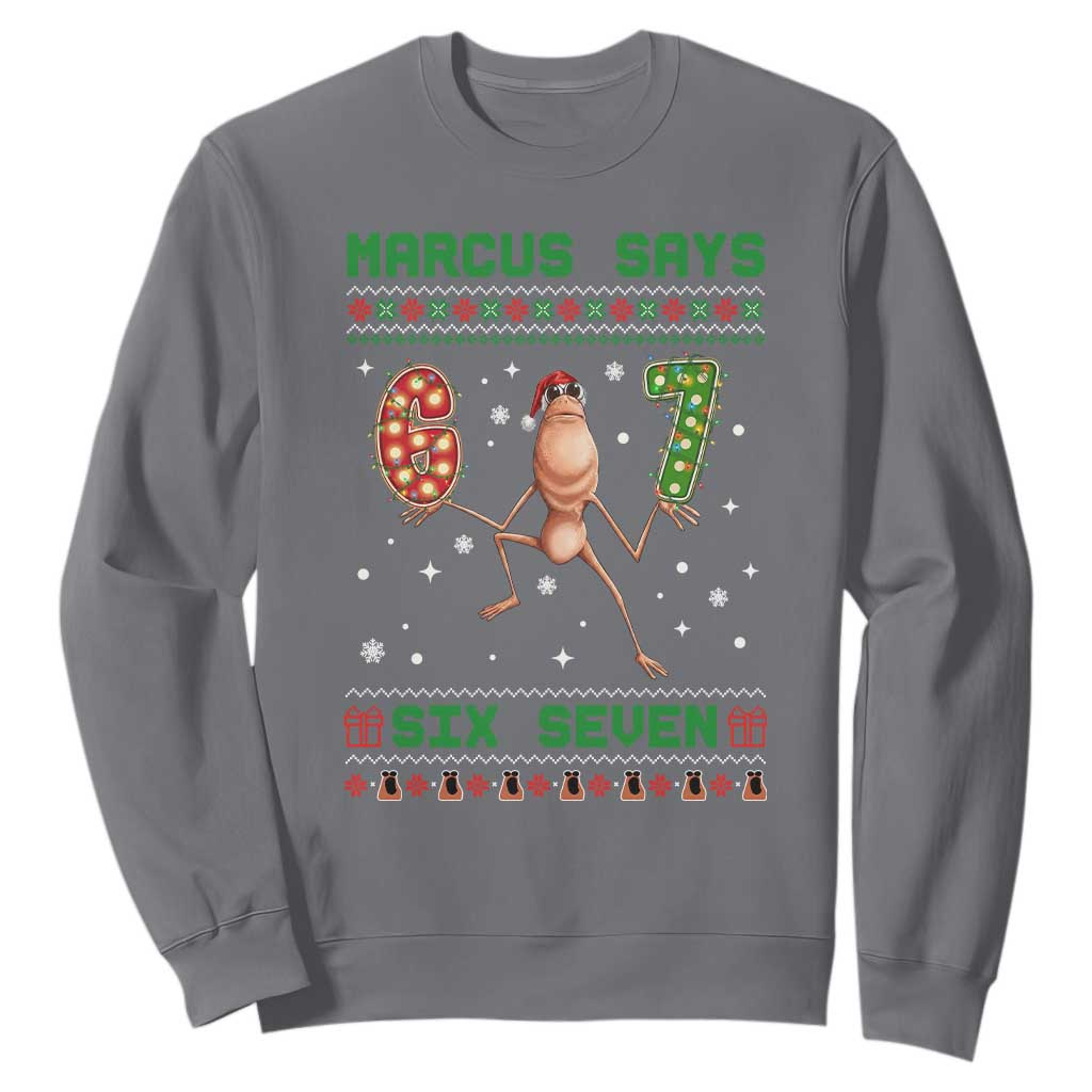 Marcus Says Six Seven Meme Christmas Ugly Sweater Sweatshirt Trendy Tiktok Gift TS12 Charcoal Print Your Wear