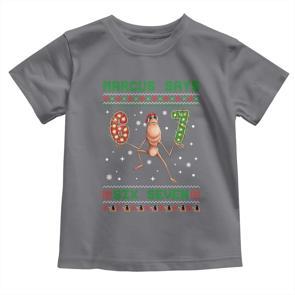 Marcus Says Six Seven Meme Christmas Ugly Sweater Toddler T Shirt Trendy Tiktok Gift TS12 Charcoal Print Your Wear