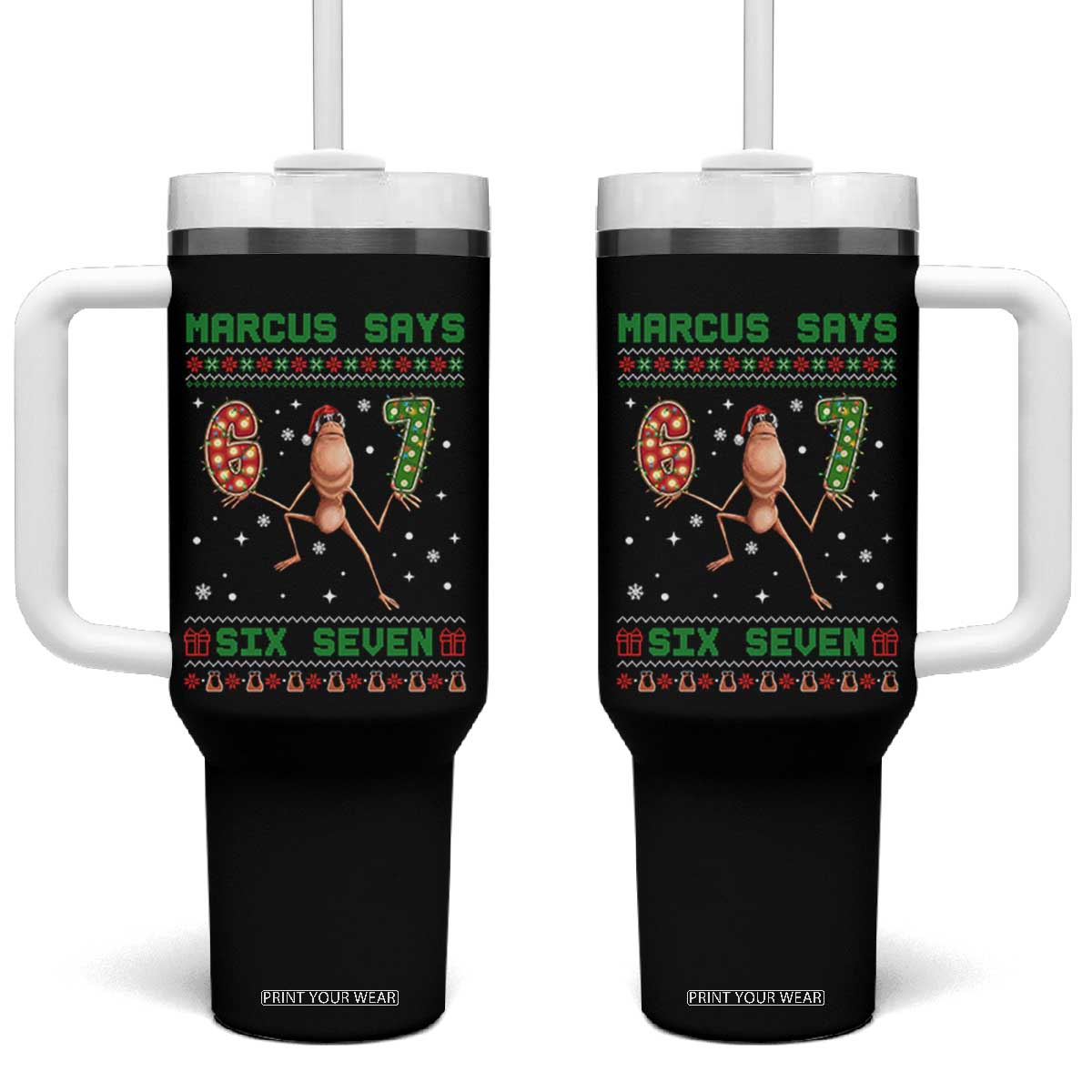 Marcus Says Six Seven Meme Christmas Ugly Sweater Tumbler With Handle Trendy Tiktok Gift - Print Your Wear