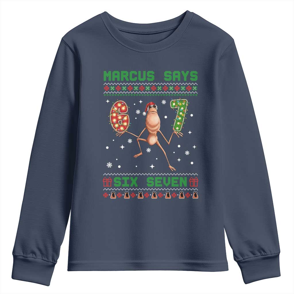 Marcus Says Six Seven Meme Christmas Ugly Sweater Youth Sweatshirt Trendy Tiktok Gift TS12 Navy Print Your Wear
