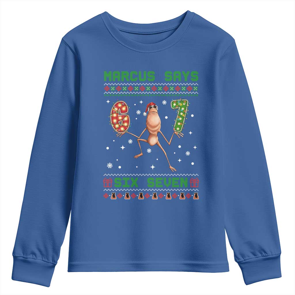 Marcus Says Six Seven Meme Christmas Ugly Sweater Youth Sweatshirt Trendy Tiktok Gift TS12 Royal Blue Print Your Wear