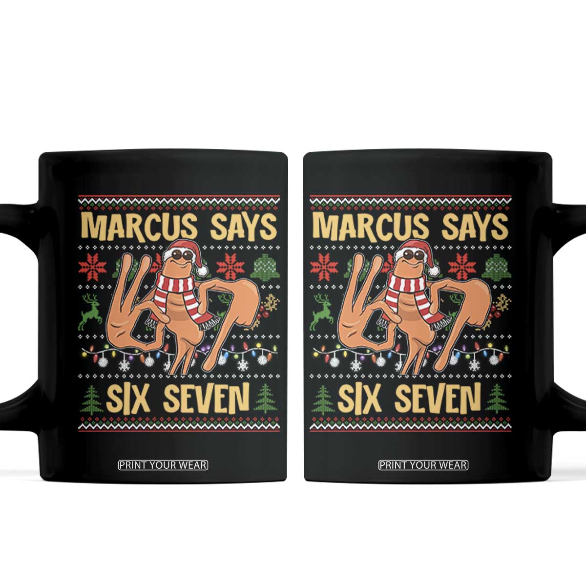 Funny Gen Z Alpha Ugly Christmas Gift Coffee Mug Marcus Says Six Seven - Print Your Wear