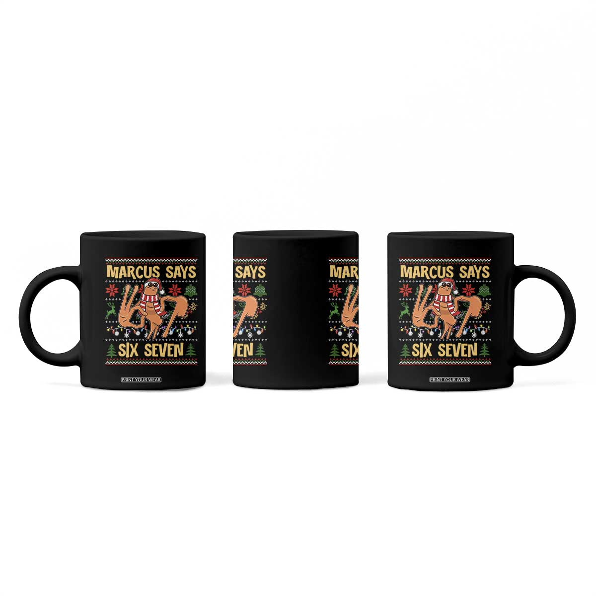 Funny Gen Z Alpha Ugly Christmas Gift Coffee Mug Marcus Says Six Seven TS12 Print Your Wear