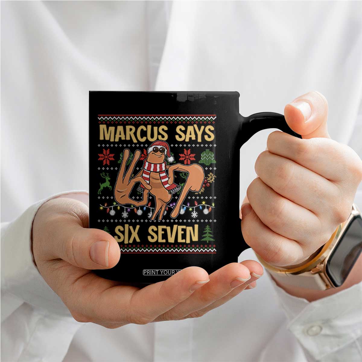 Funny Gen Z Alpha Ugly Christmas Gift Coffee Mug Marcus Says Six Seven - Print Your Wear