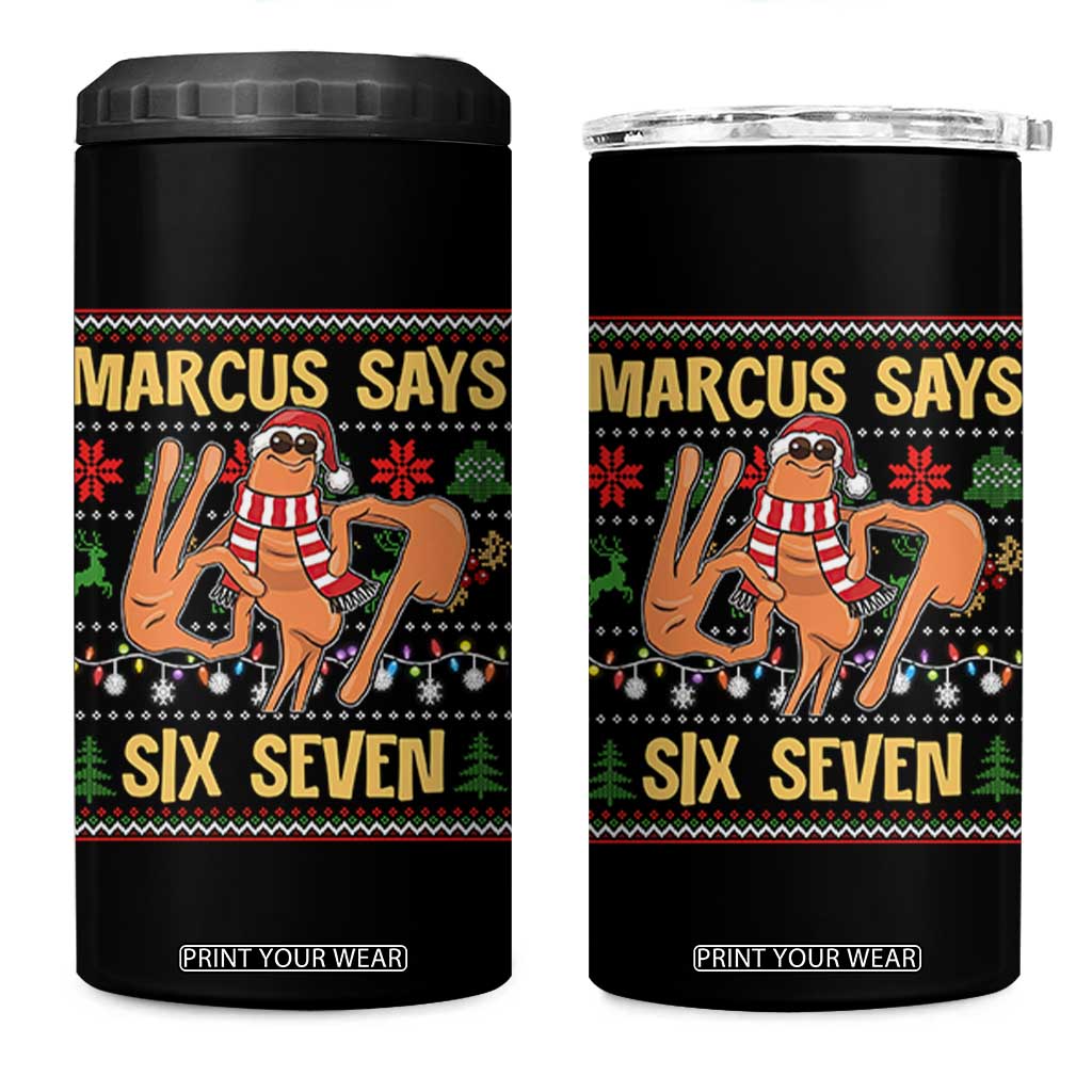 Funny Gen Z Alpha Ugly Christmas Gift 4 in 1 Can Cooler Tumbler Marcus Says Six Seven - Print Your Wear
