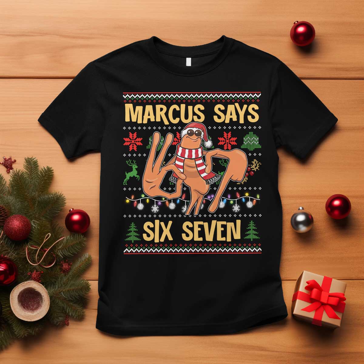 Funny Gen Z Alpha Ugly Christmas Gift T Shirt Marcus Says Six Seven TS12 Black Print Your Wear