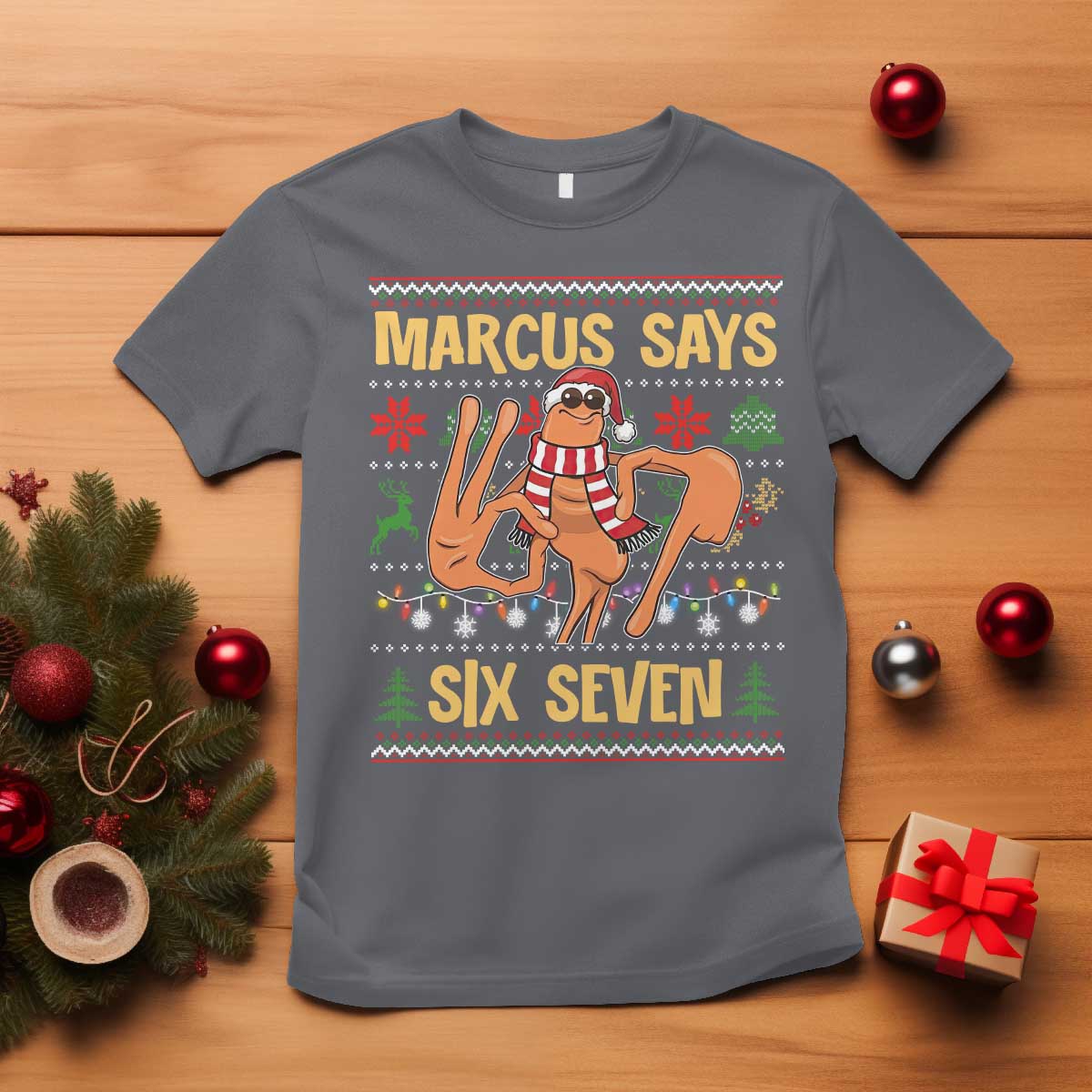 Funny Gen Z Alpha Ugly Christmas Gift T Shirt Marcus Says Six Seven TS12 Charcoal Print Your Wear