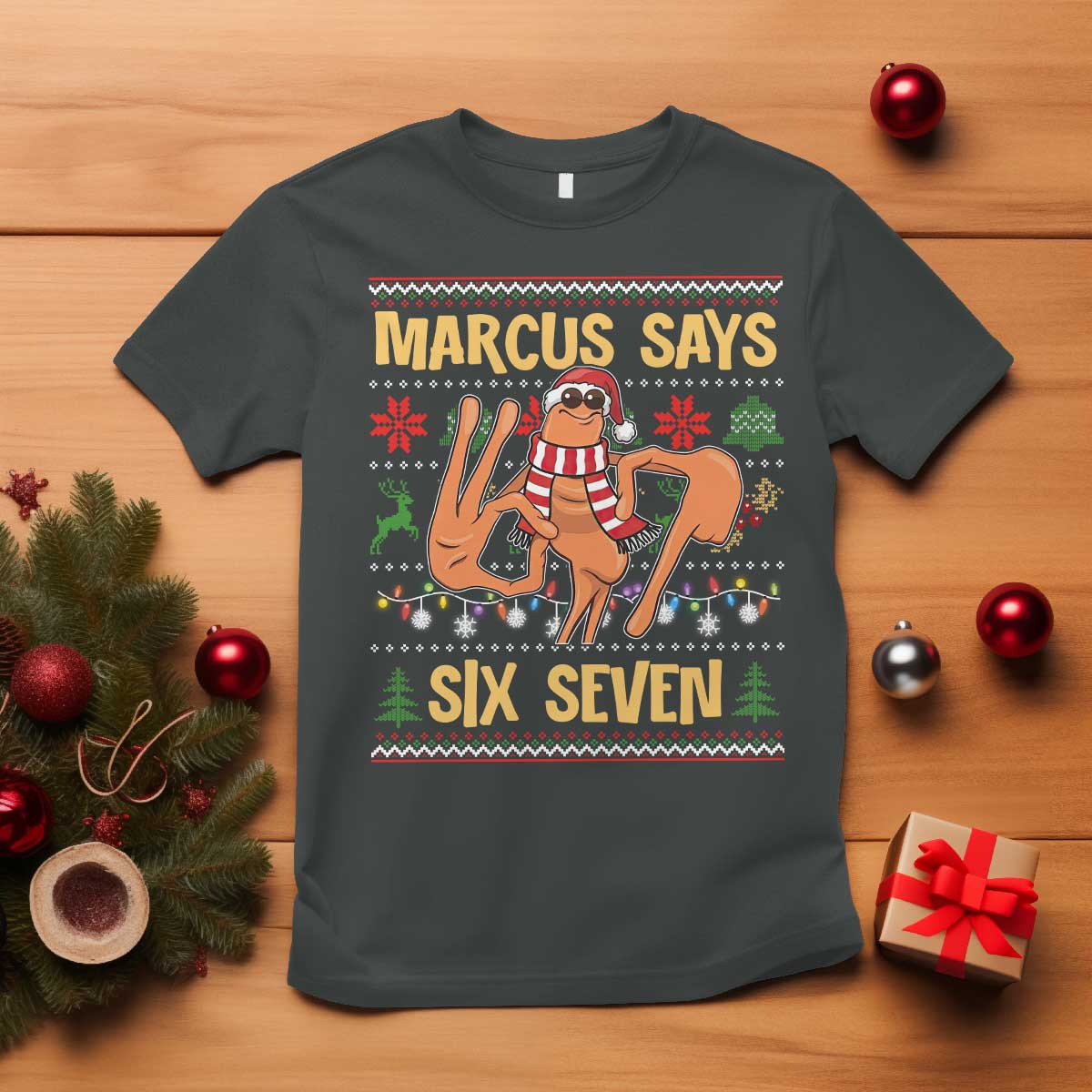 Funny Gen Z Alpha Ugly Christmas Gift T Shirt Marcus Says Six Seven TS12 Dark Heather Print Your Wear