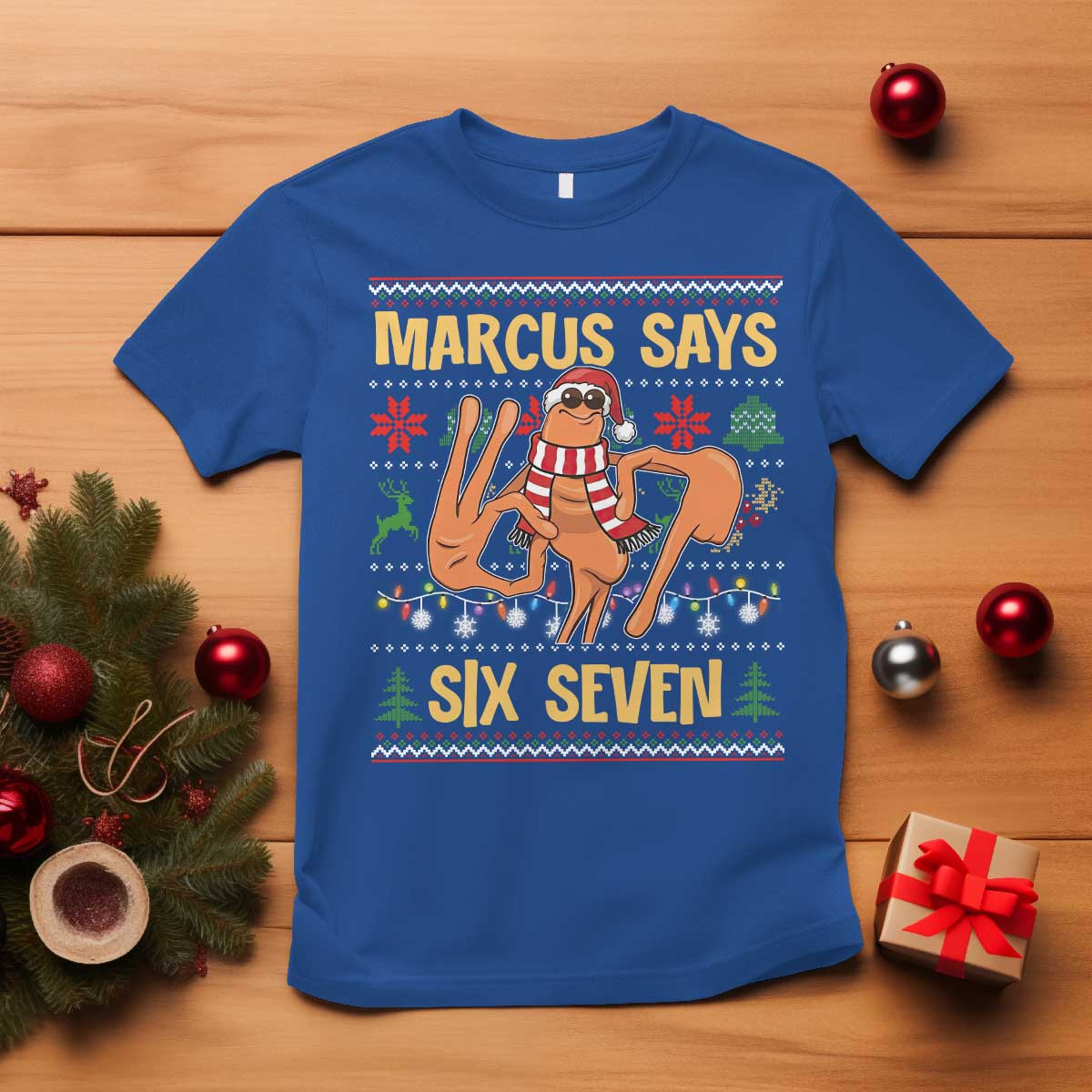 Funny Gen Z Alpha Ugly Christmas Gift T Shirt Marcus Says Six Seven TS12 Royal Blue Print Your Wear
