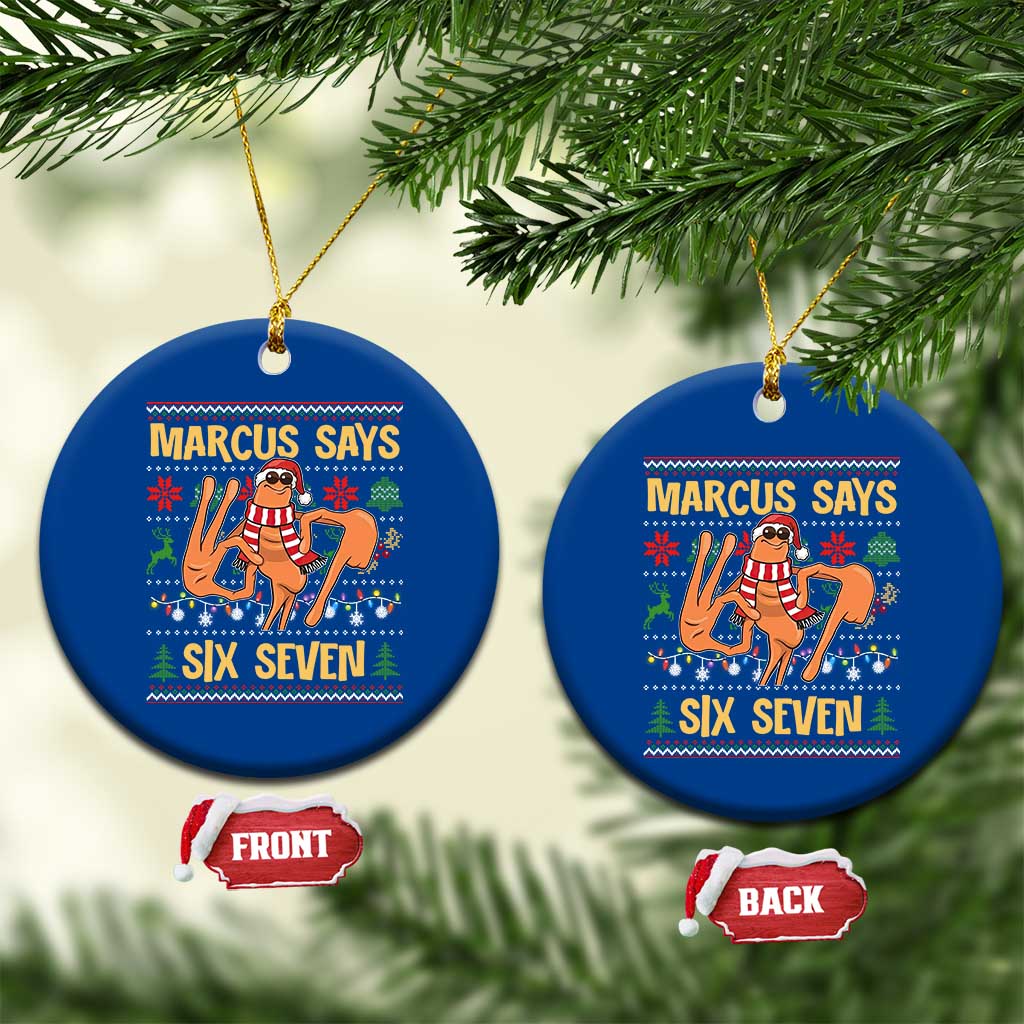 Funny Gen Z Alpha Ugly Christmas Gift Ceramic Ornament Marcus Says Six Seven TS12 1pc Blue Print Your Wear