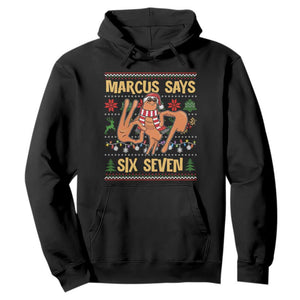 Funny Gen Z Alpha Ugly Christmas Gift Hoodie Marcus Says Six Seven TS12 Black Print Your Wear