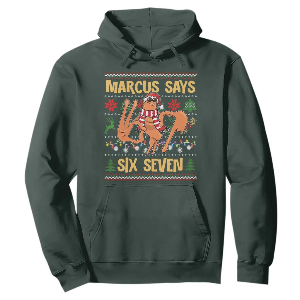Funny Gen Z Alpha Ugly Christmas Gift Hoodie Marcus Says Six Seven TS12 Dark Forest Green Print Your Wear