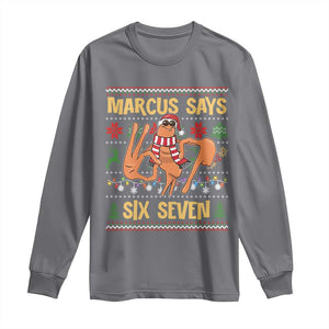 Funny Gen Z Alpha Ugly Christmas Gift Long Sleeve Shirt Marcus Says Six Seven TS12 Charcoal Print Your Wear
