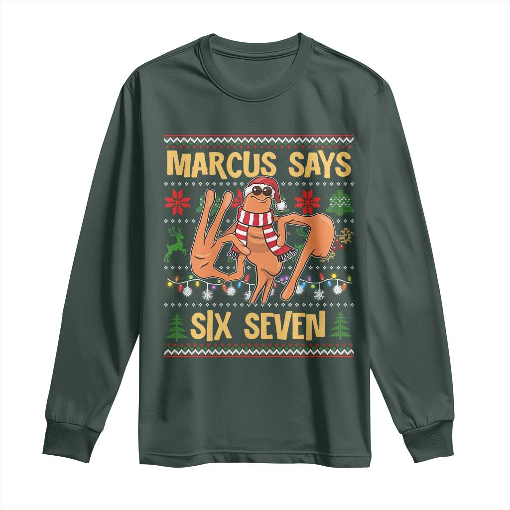 Funny Gen Z Alpha Ugly Christmas Gift Long Sleeve Shirt Marcus Says Six Seven TS12 Dark Forest Green Print Your Wear