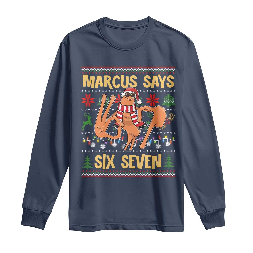 Funny Gen Z Alpha Ugly Christmas Gift Long Sleeve Shirt Marcus Says Six Seven TS12 Navy Print Your Wear