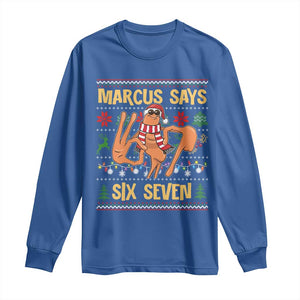 Funny Gen Z Alpha Ugly Christmas Gift Long Sleeve Shirt Marcus Says Six Seven TS12 Royal Blue Print Your Wear