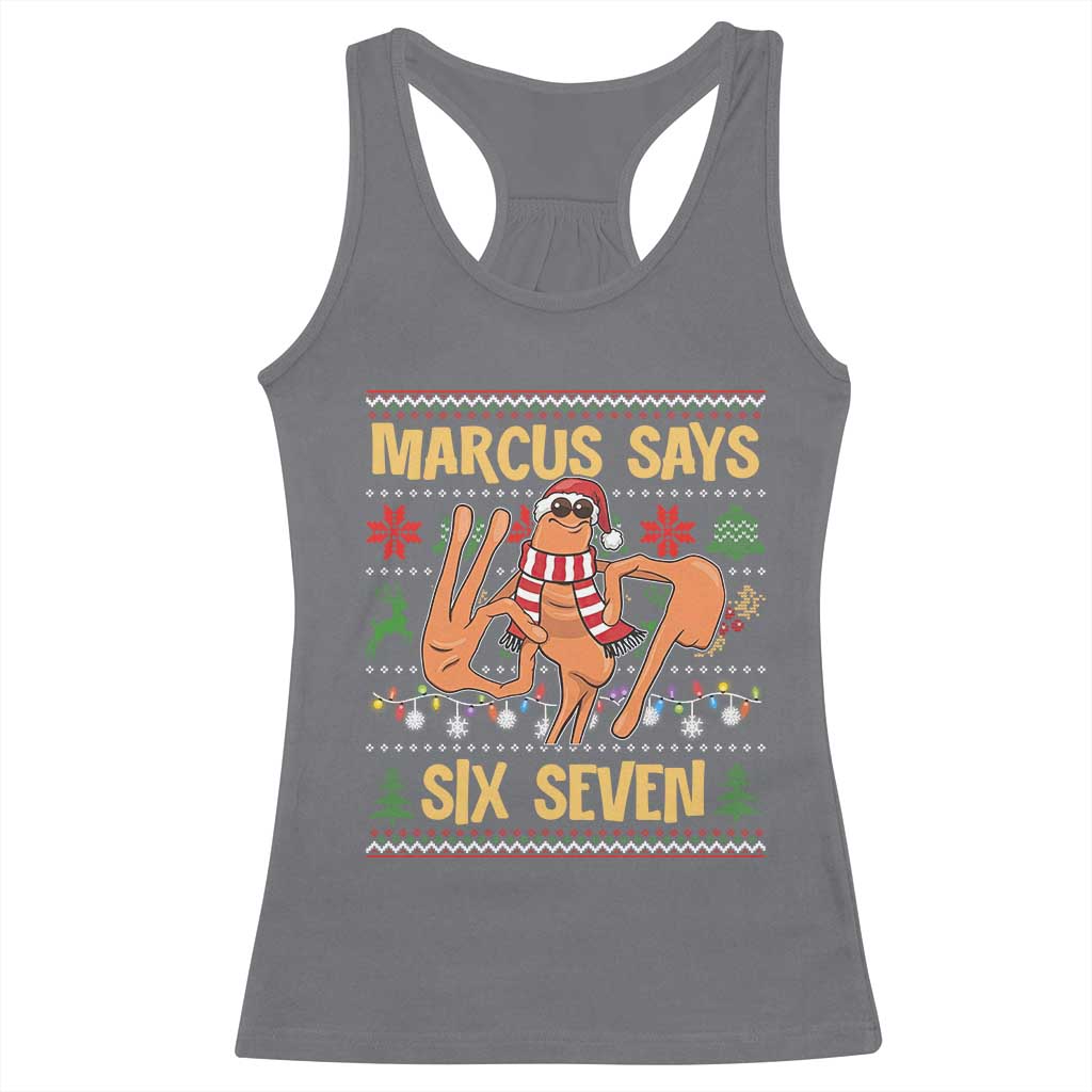 Funny Gen Z Alpha Ugly Christmas Gift Racerback Tank Top Marcus Says Six Seven TS12 Charcoal Print Your Wear