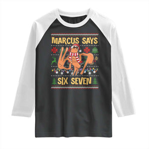 Funny Gen Z Alpha Ugly Christmas Gift Raglan Shirt Marcus Says Six Seven TS12 Black White Print Your Wear