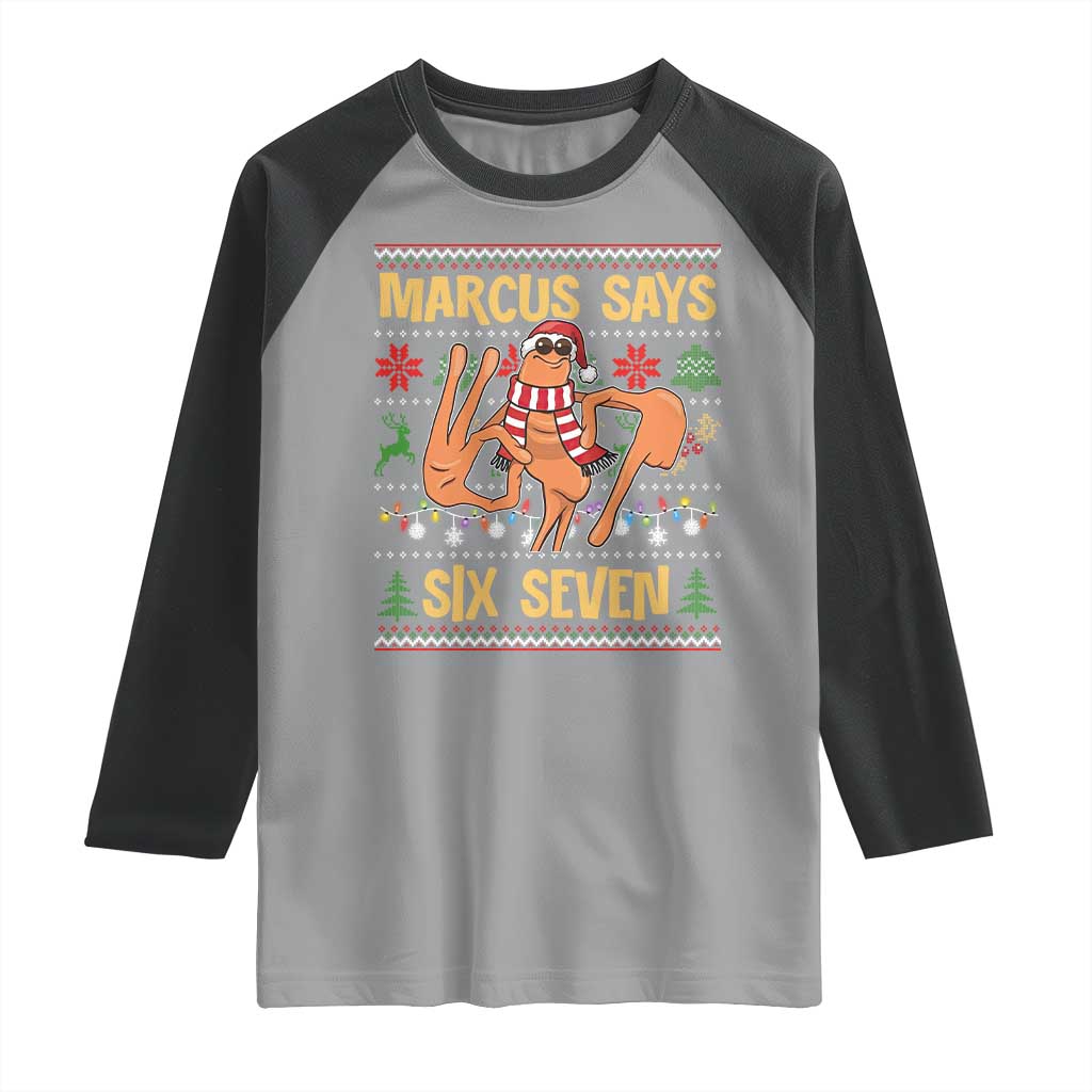 Funny Gen Z Alpha Ugly Christmas Gift Raglan Shirt Marcus Says Six Seven TS12 Sport Gray Black Print Your Wear