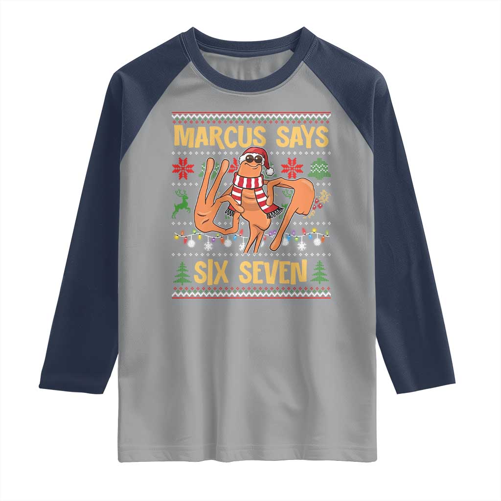 Funny Gen Z Alpha Ugly Christmas Gift Raglan Shirt Marcus Says Six Seven TS12 Sport Gray Navy Print Your Wear