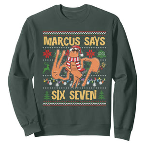 Funny Gen Z Alpha Ugly Christmas Gift Sweatshirt Marcus Says Six Seven TS12 Dark Forest Green Print Your Wear