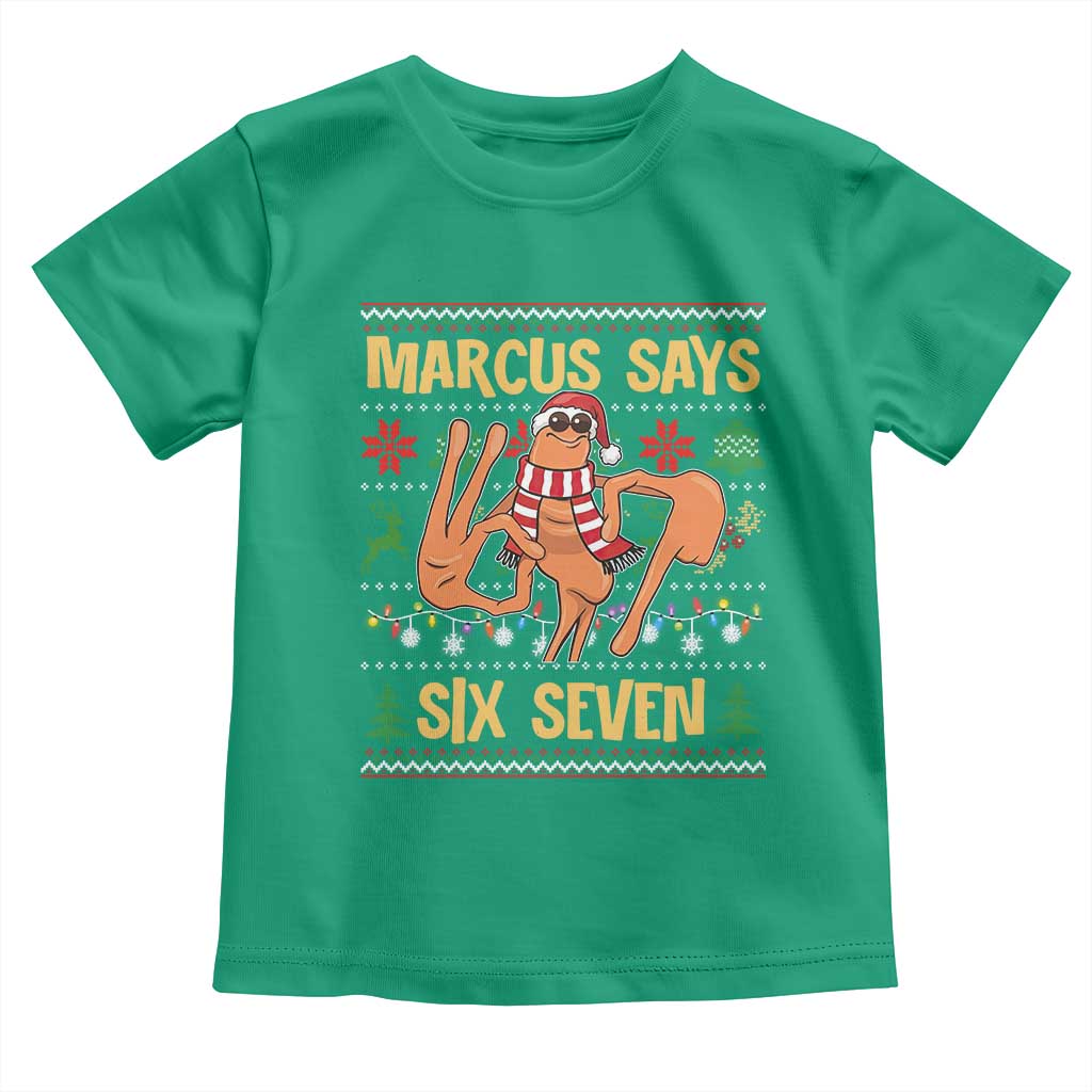 Funny Gen Z Alpha Ugly Christmas Gift Toddler T Shirt Marcus Says Six Seven TS12 Irish Green Print Your Wear
