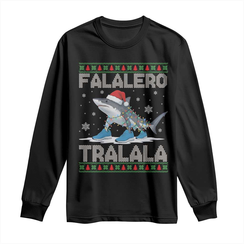 Falalero Tralala Italian Brainrot Meme Christmas Long Sleeve Shirt Funny Gen Z Alpha Ugly Xmas Gift TS12 Black Print Your Wear