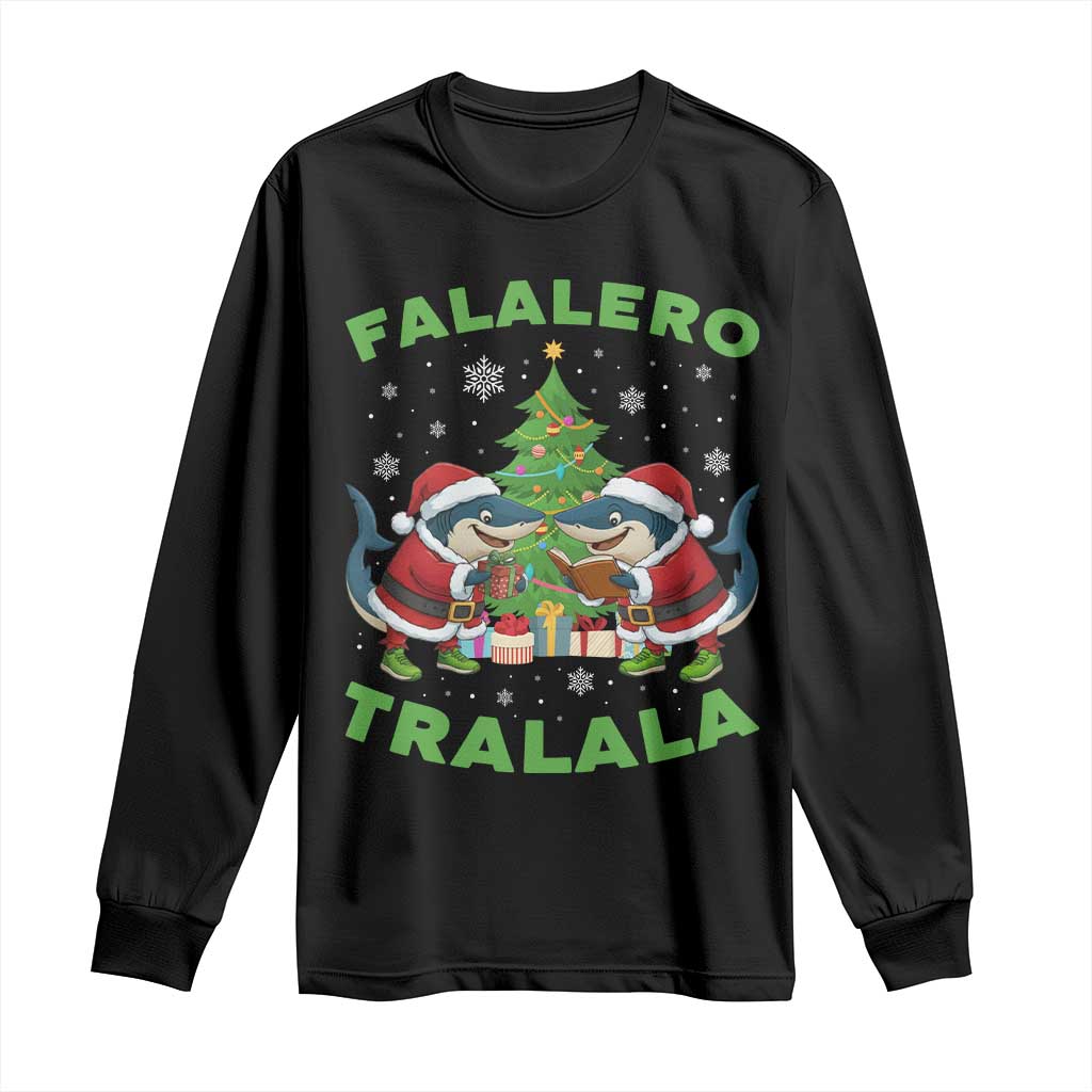 Falalero Tralala Long Sleeve Shirt Funny Italian Brainrot Meme Christmas Gift TS12 Black Print Your Wear
