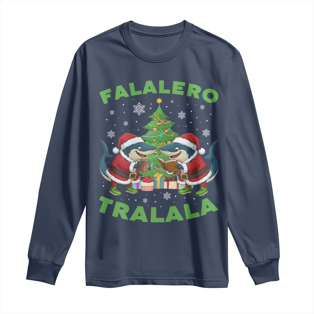 Falalero Tralala Long Sleeve Shirt Funny Italian Brainrot Meme Christmas Gift TS12 Navy Print Your Wear