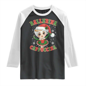 Ballerina Cappuccina Raglan Shirt Funny Italian Brainrot Meme Christmas Gift TS12 Black White Print Your Wear