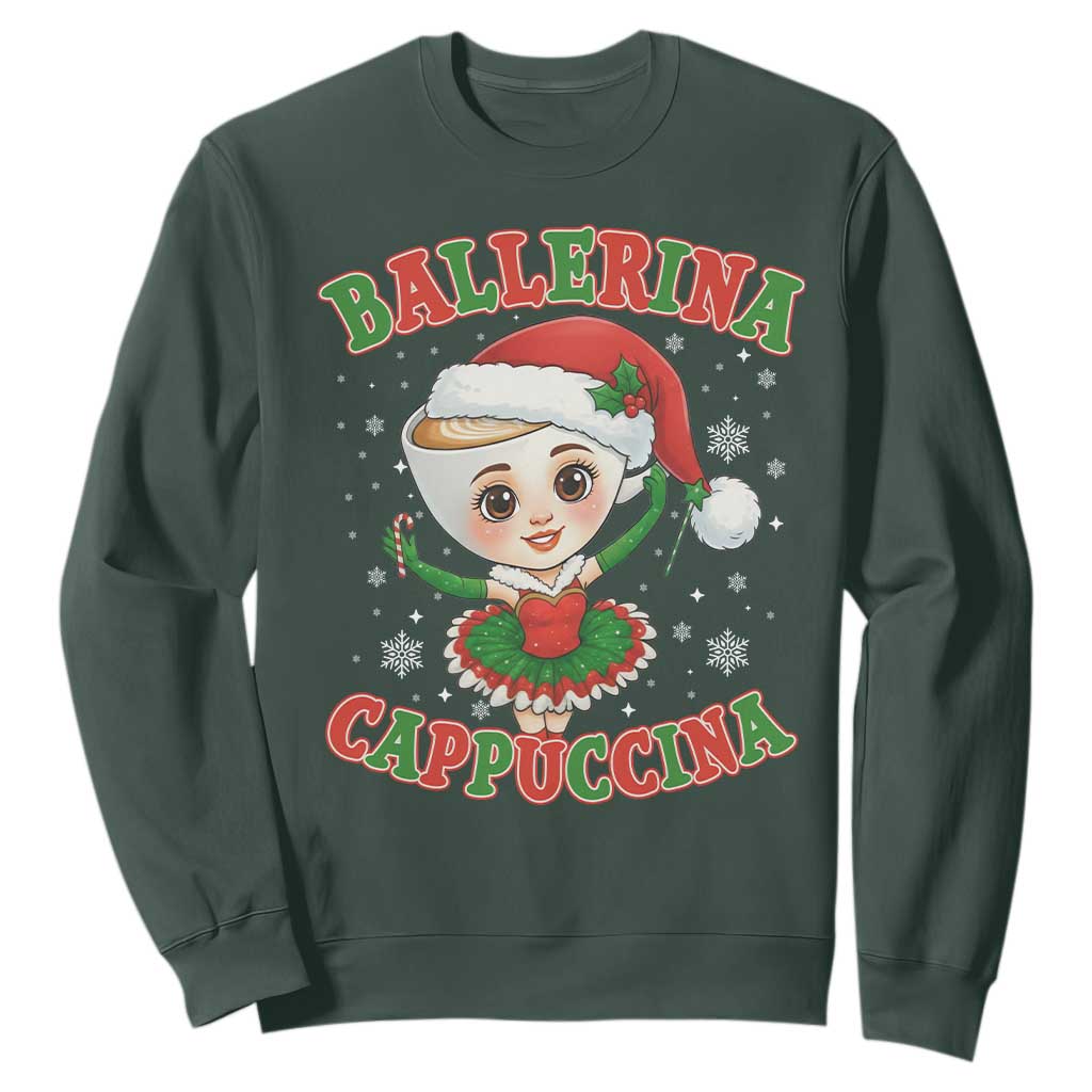 Ballerina Cappuccina Sweatshirt Funny Italian Brainrot Meme Christmas Gift TS12 Dark Forest Green Print Your Wear