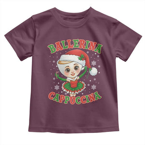 Ballerina Cappuccina Toddler T Shirt Funny Italian Brainrot Meme Christmas Gift TS12 Maroon Print Your Wear