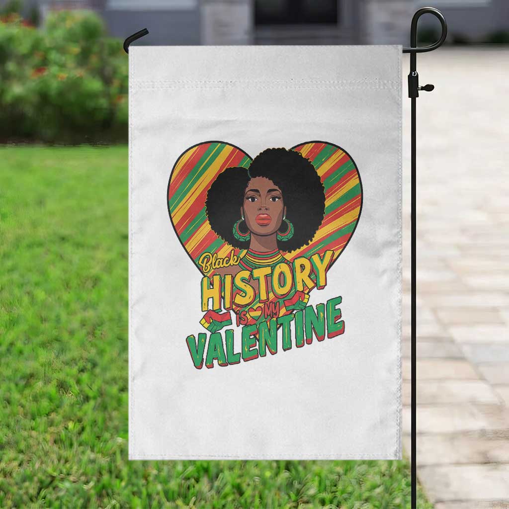 Black History Is My Valentine Garden Flag Gift For Black Women TS12 Print Your Wear